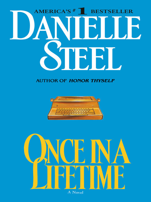 Title details for Once in a Lifetime by Danielle Steel - Available